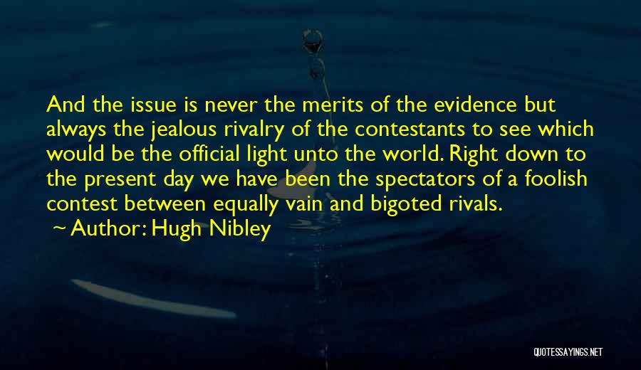 Never Been Jealous Quotes By Hugh Nibley