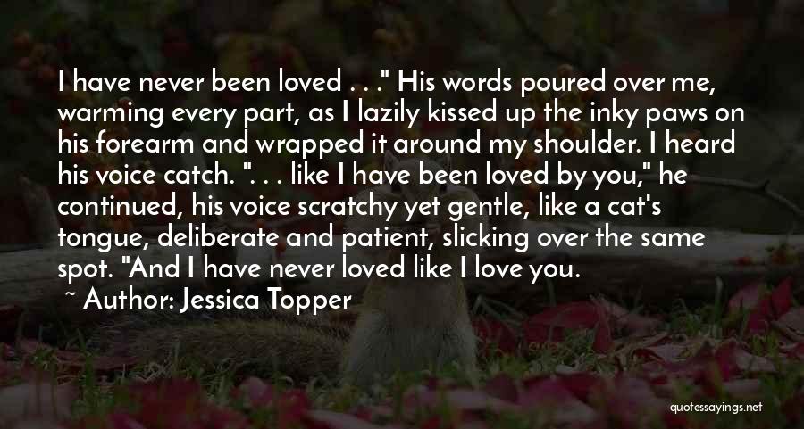 Never Been Kissed Love Quotes By Jessica Topper