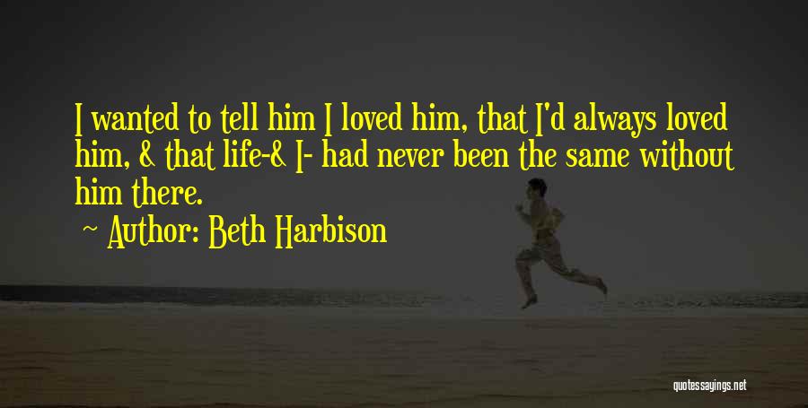 Never Been Loved Quotes By Beth Harbison