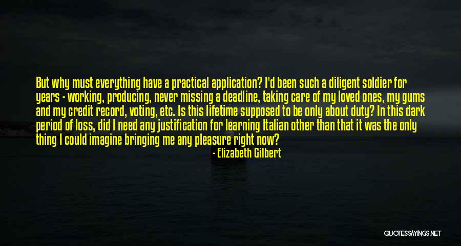 Never Been Loved Quotes By Elizabeth Gilbert Never Been Loved Quotes By Elizabeth Gilbert