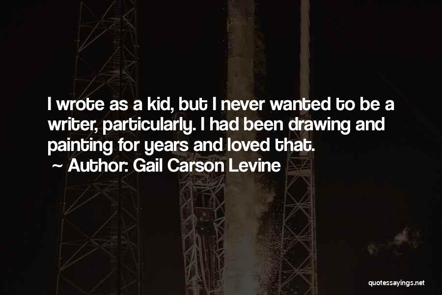 Never Been Loved Quotes By Gail Carson Levine
