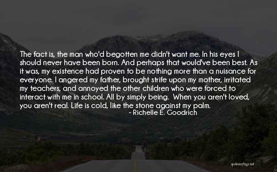 Never Been Loved Quotes By Richelle E. Goodrich Never Been Loved Quotes By Richelle E. Goodrich
