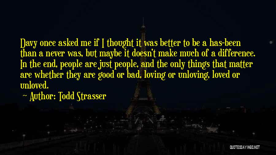 Never Been Loved Quotes By Todd Strasser