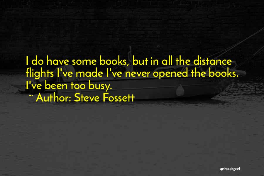 Never Been Quotes By Steve Fossett