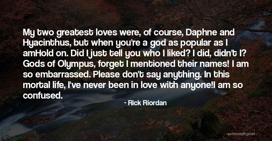 Never Been So In Love Quotes By Rick Riordan