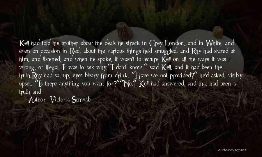 Never Been There For Me Quotes By Victoria Schwab