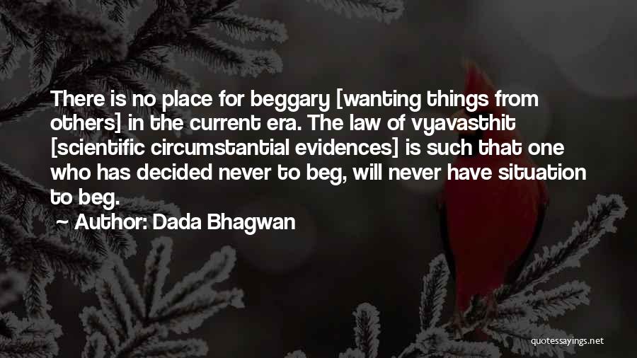 Never Beg Quotes By Dada Bhagwan