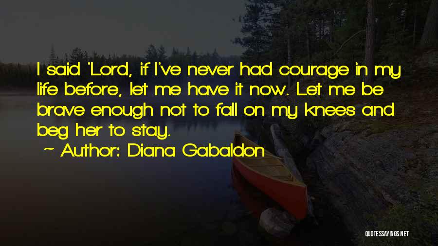 Never Beg Quotes By Diana Gabaldon