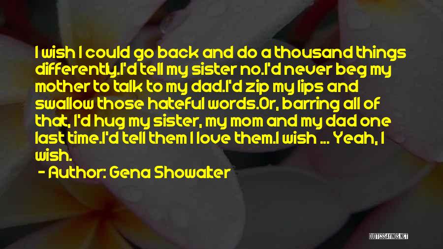 Never Beg Quotes By Gena Showalter