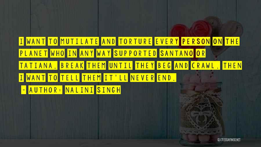 Never Beg Quotes By Nalini Singh