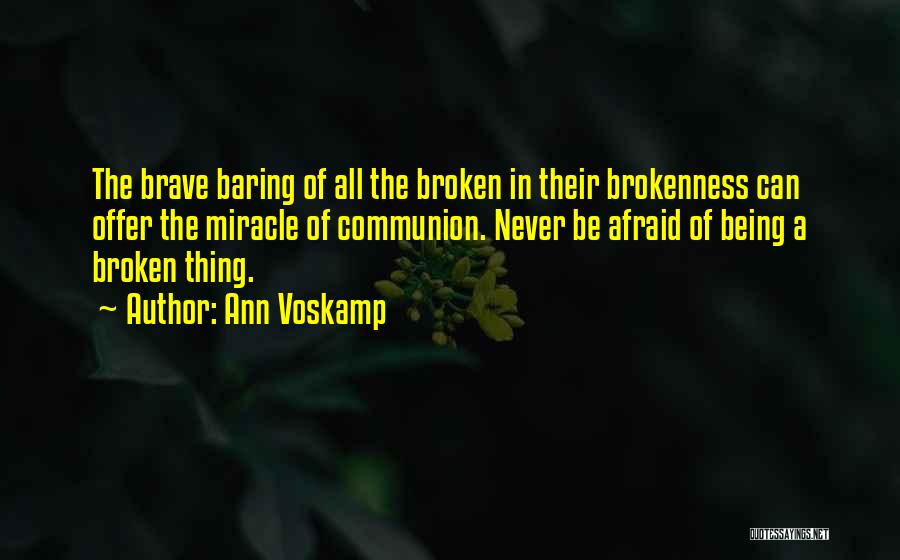 Never Being Broken Quotes By Ann Voskamp