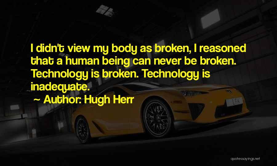 Never Being Broken Quotes By Hugh Herr