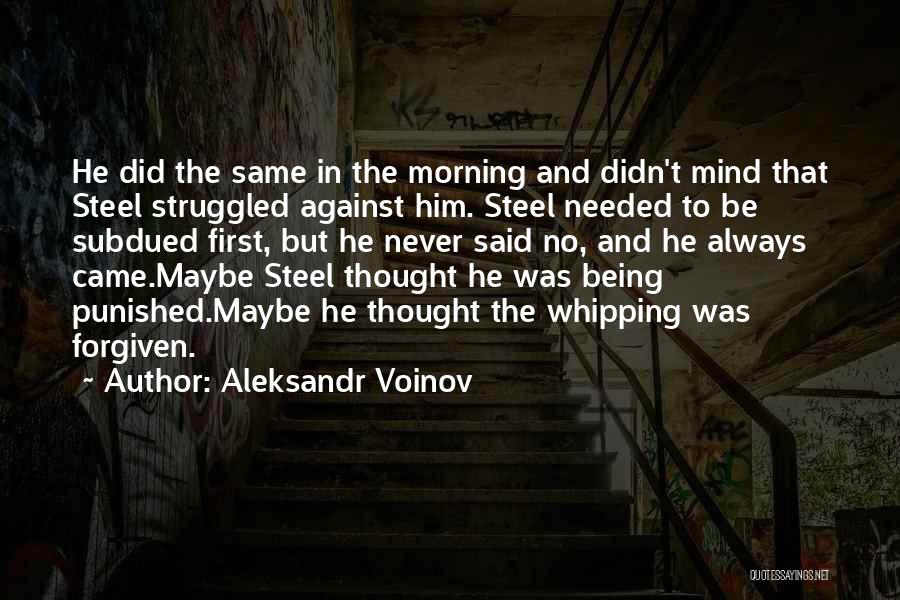Never Being First Quotes By Aleksandr Voinov