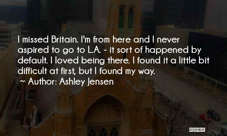 Never Being First Quotes By Ashley Jensen