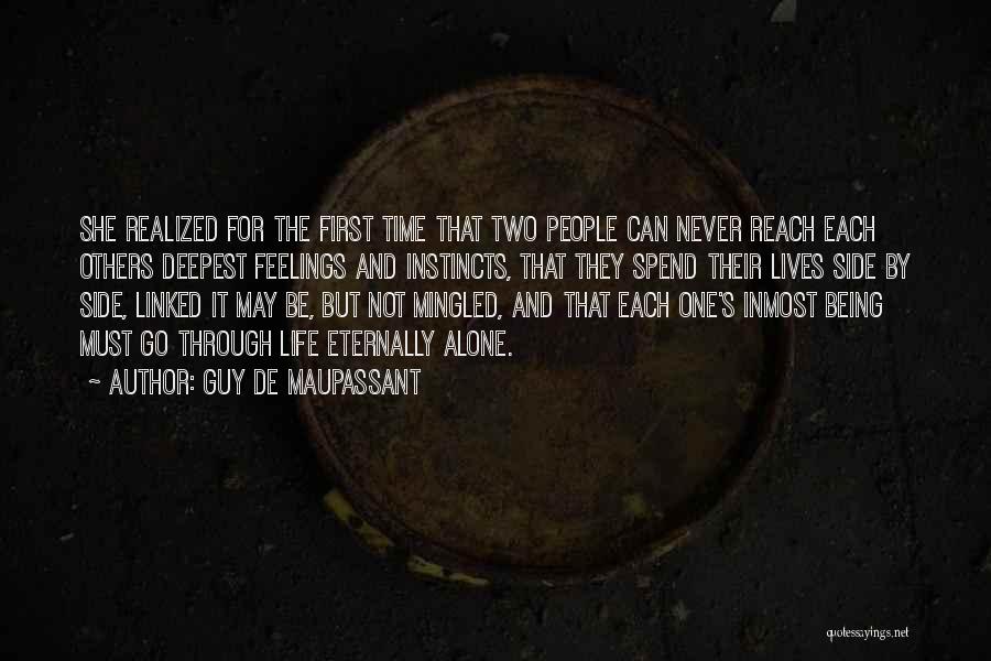 Never Being First Quotes By Guy De Maupassant