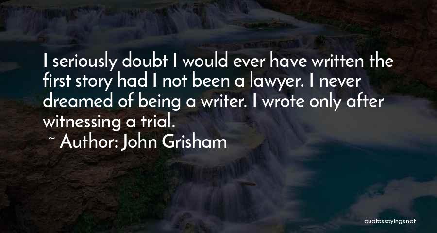 Never Being First Quotes By John Grisham