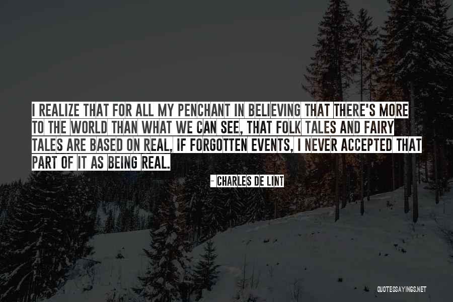 Never Being Forgotten Quotes By Charles De Lint Never Being Forgotten Quotes By Charles De Lint