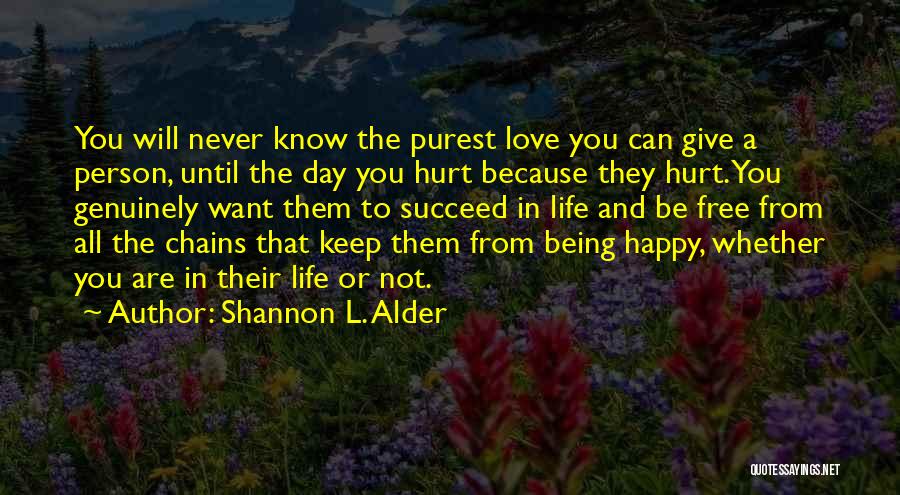 Never Being In Love Quotes By Shannon L. Alder