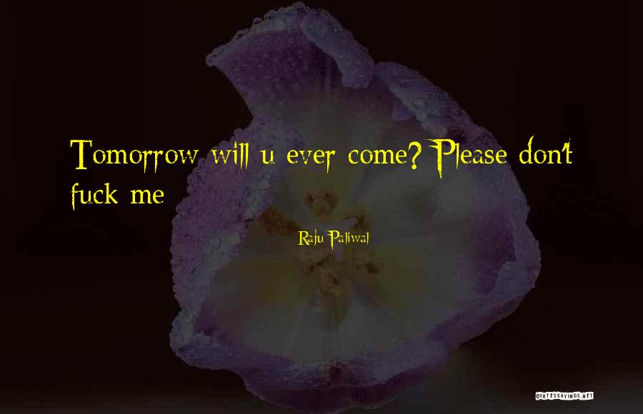 Never Being Loved Back Quotes By Raju Paliwal Never Being Loved Back Quotes By Raju Paliwal