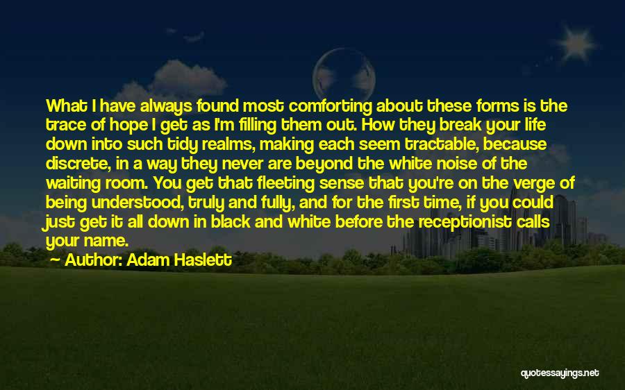 Never Being On Time Quotes By Adam Haslett