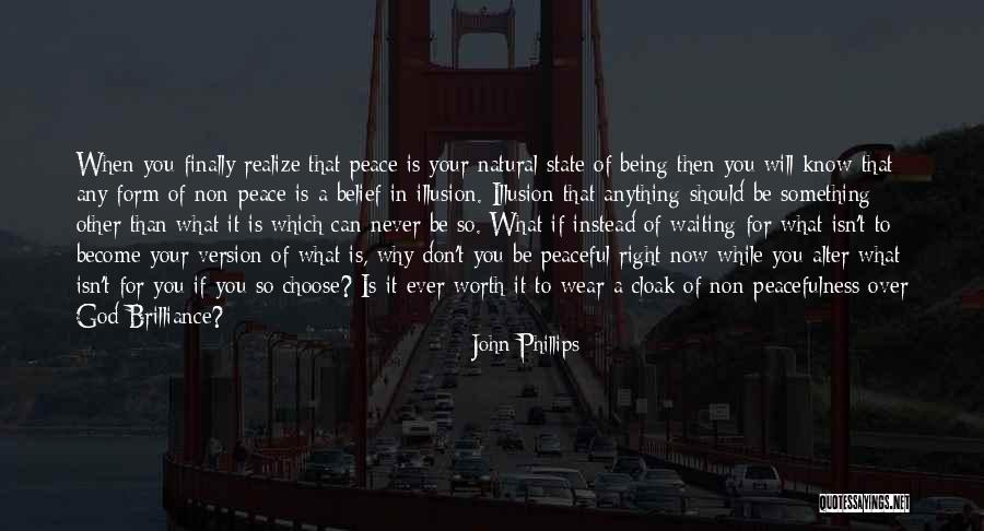 Never Being Right Quotes By John Phillips