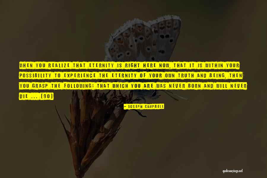 Never Being Right Quotes By Joseph Campbell Never Being Right Quotes By Joseph Campbell
