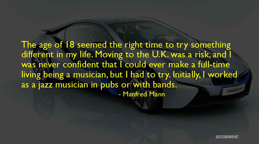 Never Being Right Quotes By Manfred Mann