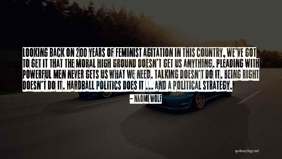 Never Being Right Quotes By Naomi Wolf Never Being Right Quotes By Naomi Wolf