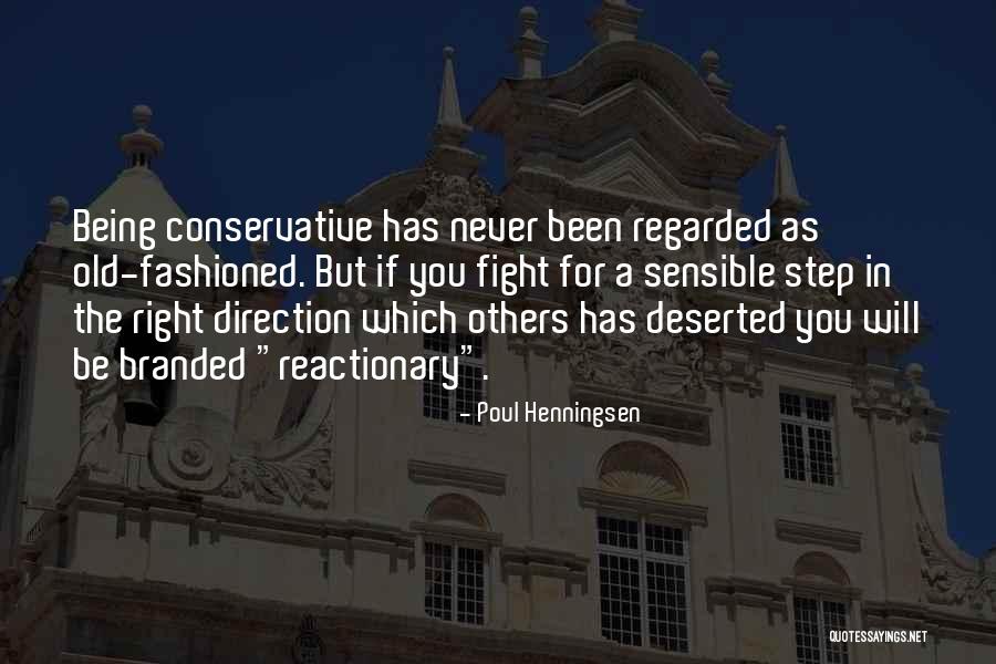 Never Being Right Quotes By Poul Henningsen