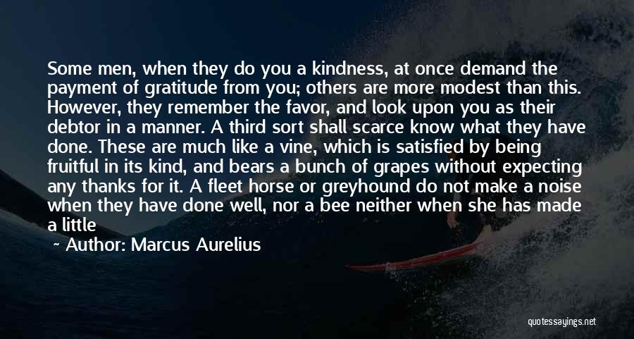 Never Being Satisfied Quotes By Marcus Aurelius