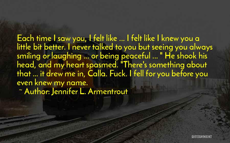 Never Being There Quotes By Jennifer L. Armentrout