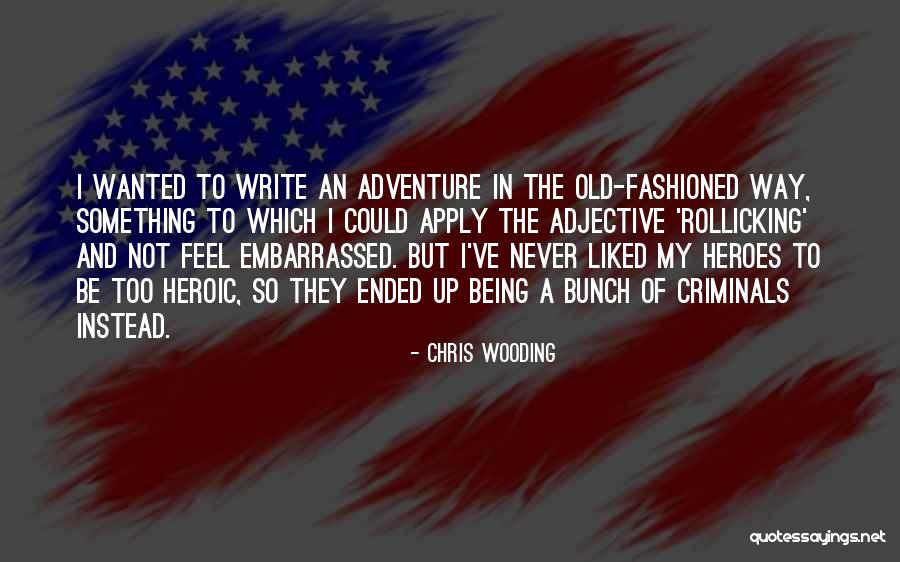 Never Being Too Old Quotes By Chris Wooding Never Being Too Old Quotes By Chris Wooding