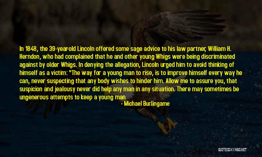Never Being Too Old Quotes By Michael Burlingame Never Being Too Old Quotes By Michael Burlingame