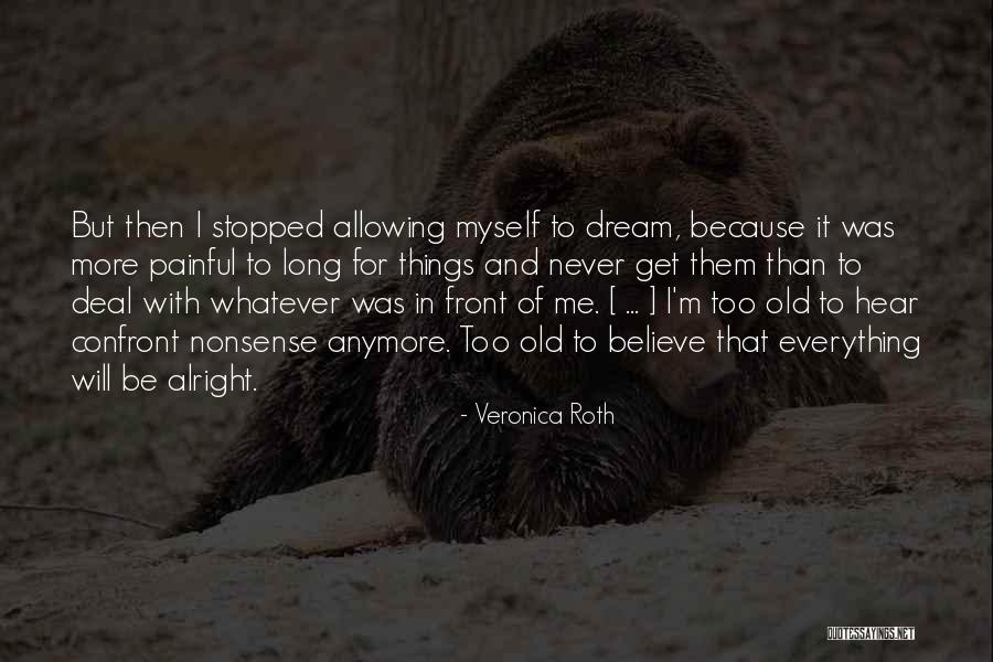 Never Believe Everything You Hear Quotes By Veronica Roth Never Believe Everything You Hear Quotes By Veronica Roth