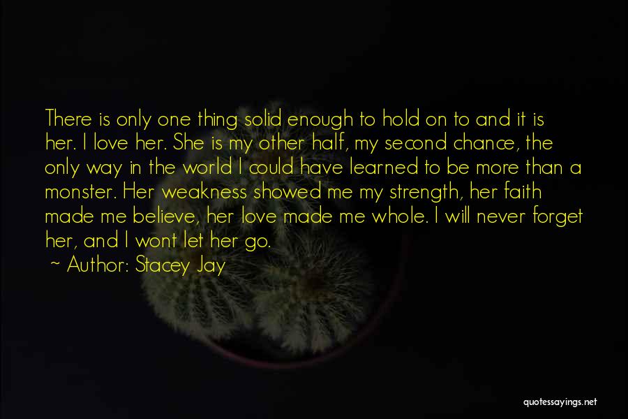 Never Believe In Love Quotes By Stacey Jay