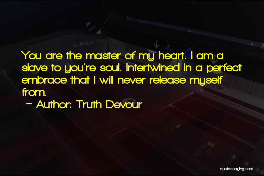 Never Believe In Love Quotes By Truth Devour