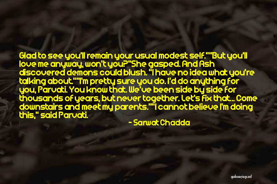 Never Believe What You See Quotes By Sarwat Chadda