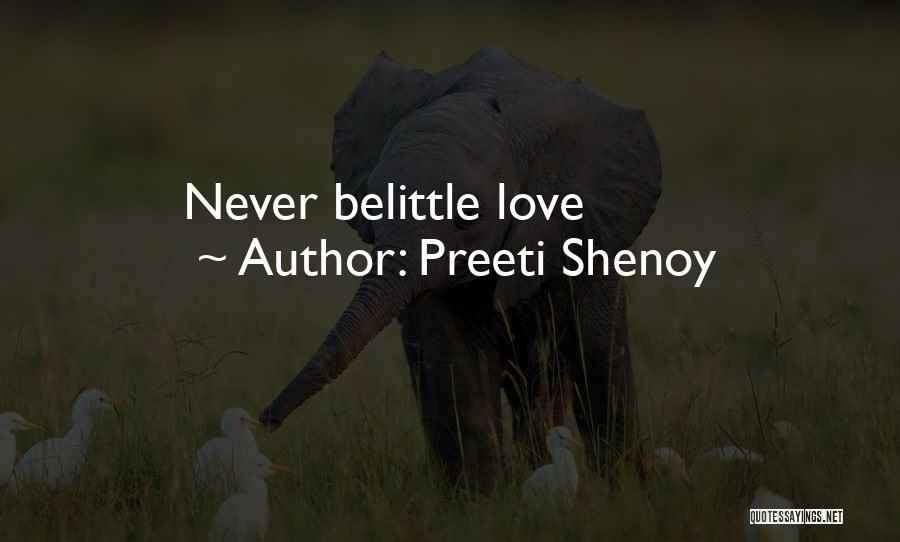 Never Belittle Yourself Quotes By Preeti Shenoy