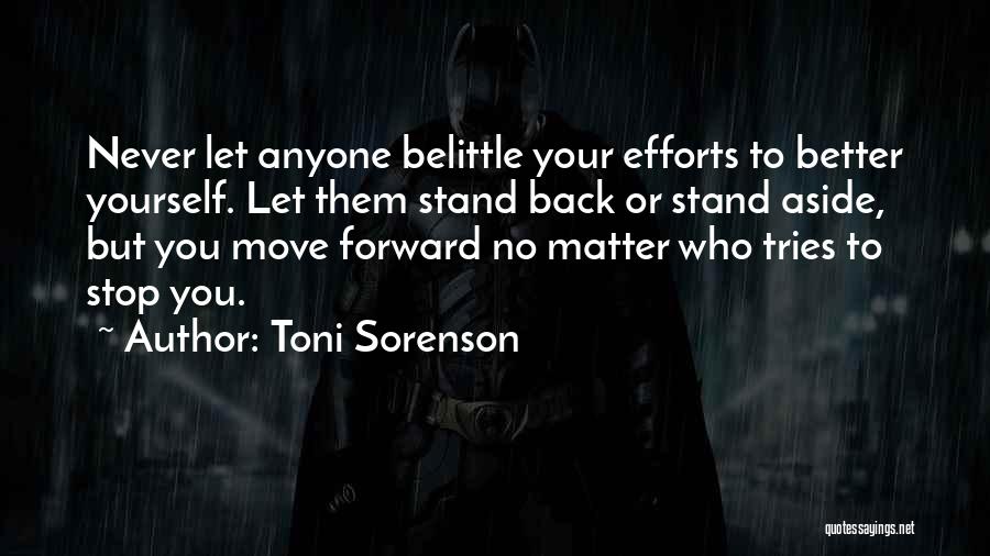 Never Belittle Yourself Quotes By Toni Sorenson