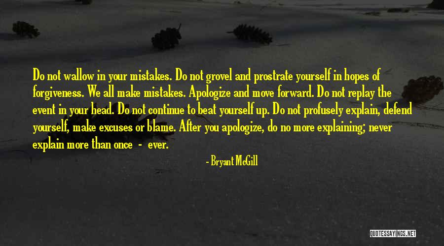 Never Blame Others For Your Mistakes Quotes By Bryant McGill