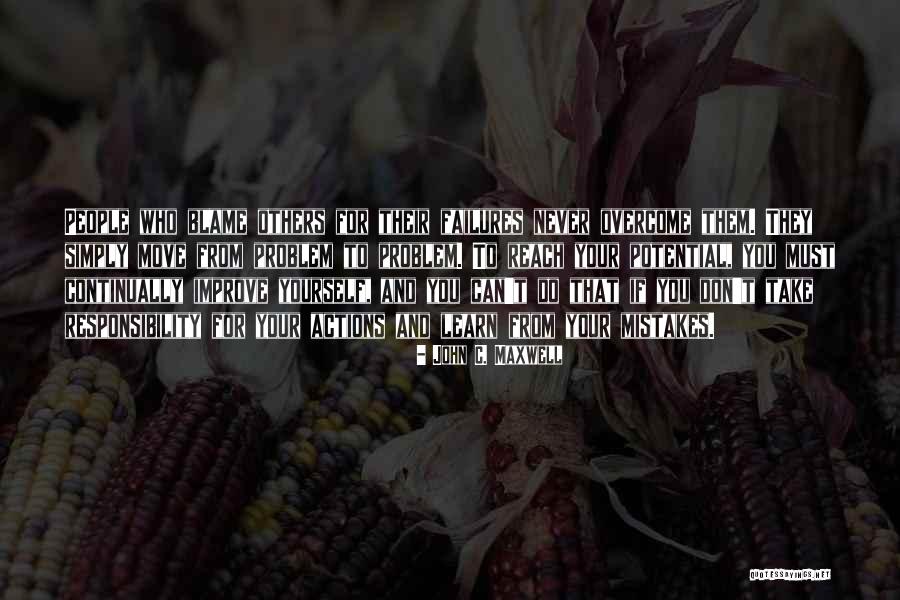 Never Blame Others For Your Mistakes Quotes By John C. Maxwell