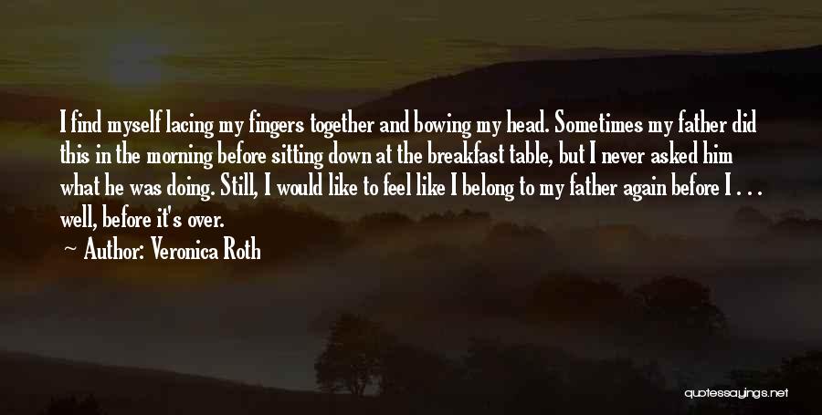 Never Bowing Down Quotes By Veronica Roth