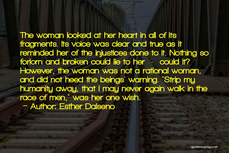 Never Break A Woman's Heart Quotes By Esther Dalseno