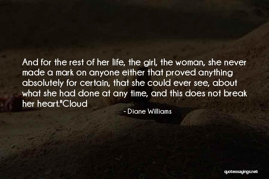 Never Break Her Heart Quotes By Diane Williams