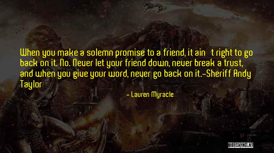 Never Break Trust Quotes By Lauren Myracle Never Break Trust Quotes By Lauren Myracle