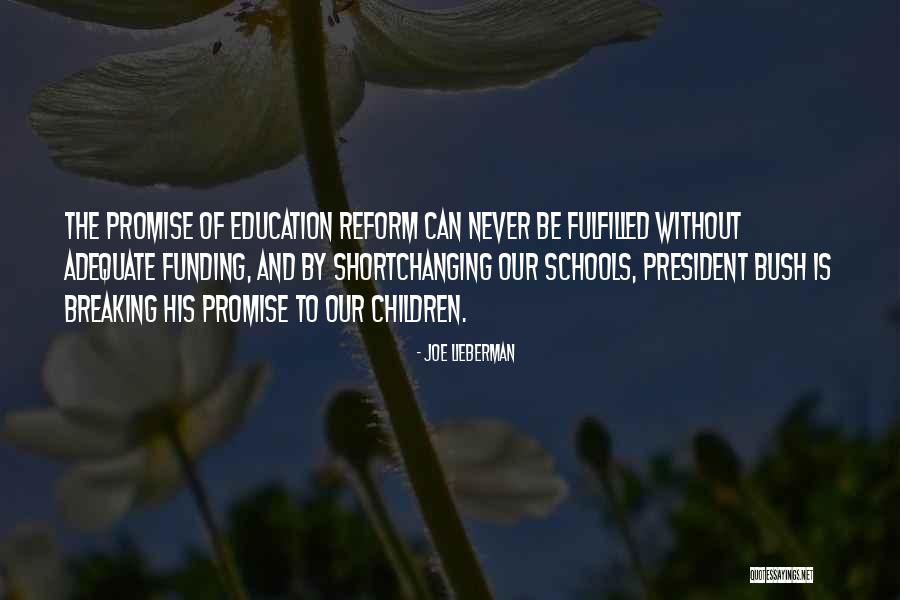 Never Breaking A Promise Quotes By Joe Lieberman Never Breaking A Promise Quotes By Joe Lieberman