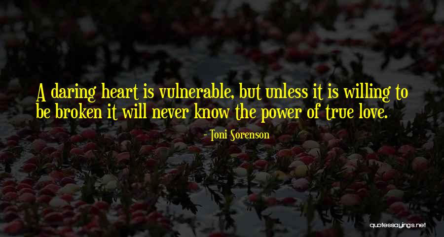 Never Broken Heart Quotes By Toni Sorenson