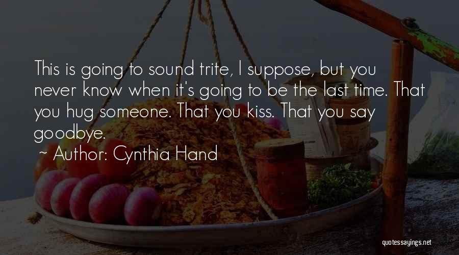 Never Can Say Goodbye Quotes By Cynthia Hand