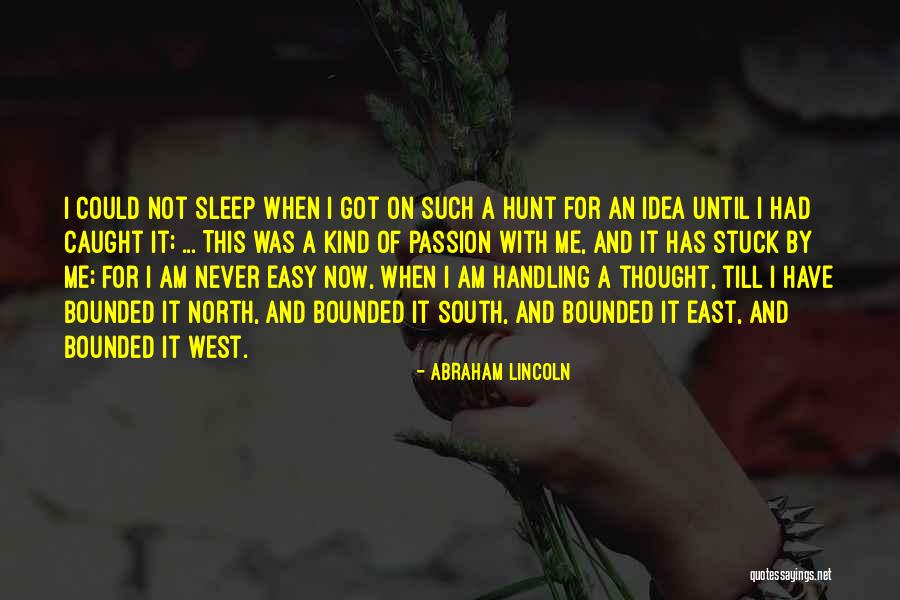 Never Caught Quotes By Abraham Lincoln Never Caught Quotes By Abraham Lincoln