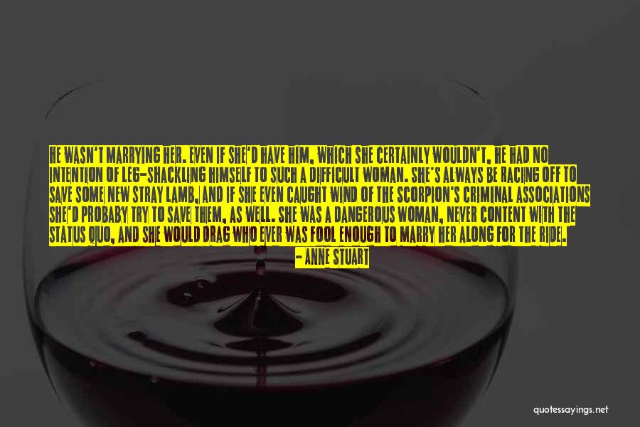 Never Caught Quotes By Anne Stuart Never Caught Quotes By Anne Stuart